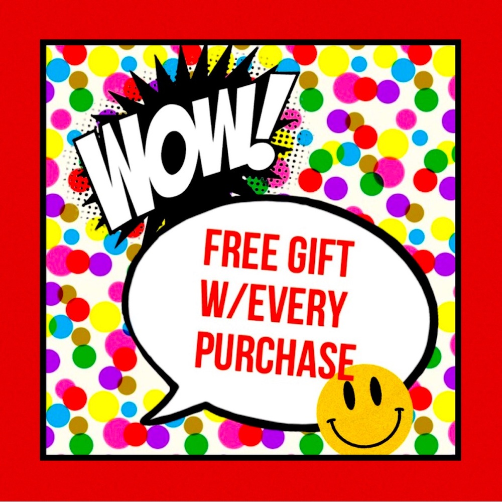 Get a FREE Gift with any purchase!